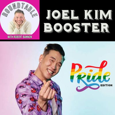Ep 236- Comedian Joel Kim Booster Celebrates Pride, Fire Island, & Loot On The Roundtable!