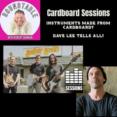 Ep 239- Cardboard Sessions Founder Dave Lee Talks About Instruments Made of... Cardboard?