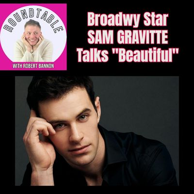 Ep 244- Broadway Star Sam Gravitte Is Here To Talk "Beautiful" At The Cape!