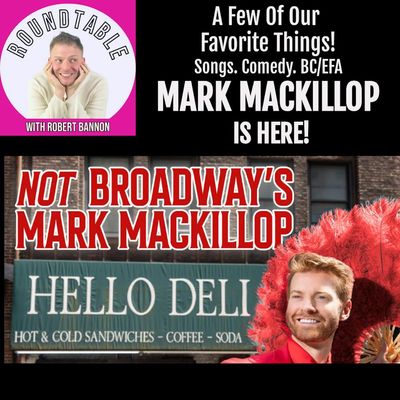 Ep 264- Not Broadway Star Mark MacKillop Is Here To Talk Raising Money For BC/EFA & His New Show!