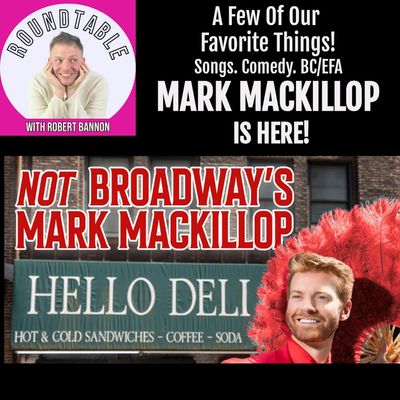 Ep 264- Not Broadway Star Mark MacKillop Is Here To Talk Raising Money For BC/EFA & His New Show!