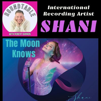 Ep 269- International Music Star Shani Talks "The Moon Knows" Now Streaming!