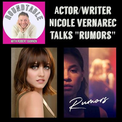 Ep 272- "Rumors" Star & Writer Nicole Vernarec Talks About The Tubi Hit!