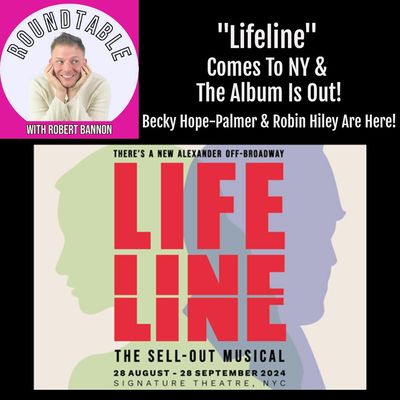 Ep 277- New Musical "Lifeline" Comes To NY &  The Album Is Out!