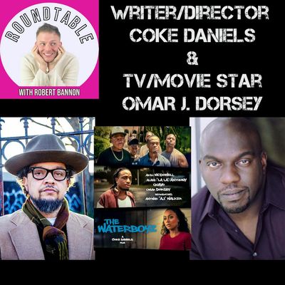 Ep 293- Director/Writer Coke Daniels & TV/Movie Star Omar J. Dorsey Talk "Waterboyz"