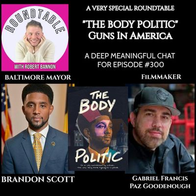 Ep 300- Mayor Brandon Scott of Baltimore Talks His New Documentary "The Body Politic"