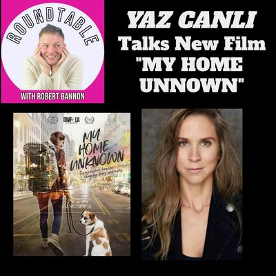 Ep 307- Writer, Director, Actor Yaz Canli Talks Debut Film "My Home Unknown"