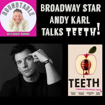 Ep 315-Andy Karl, Broadway Superstar That He Is, Is Back On Stage In NYC!