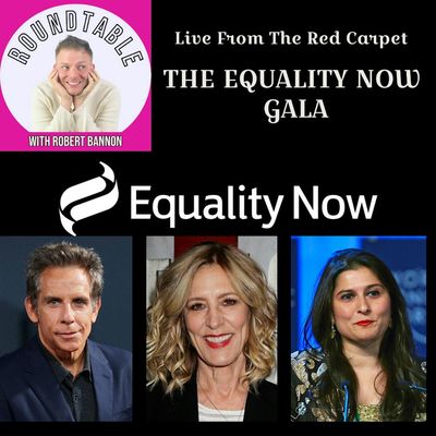 Ep 319- The Equality Now Gala For Women's Rights with Ben Stiller, Christine Lahti, & More!