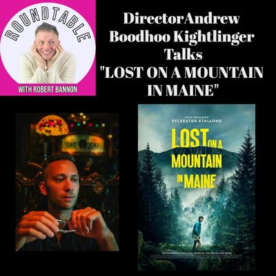 Ep 324- Director Andrew Boodhoo Kightlinger Talks His New Film "Lost On A Mountain In Maine!"