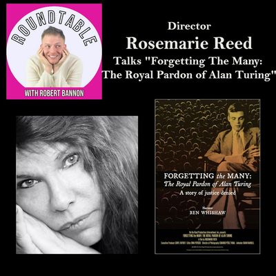 Ep 326- Director Rosemarie Reeds Talks "Forgetting The Many: The Royal Pardon of Alan Turning"