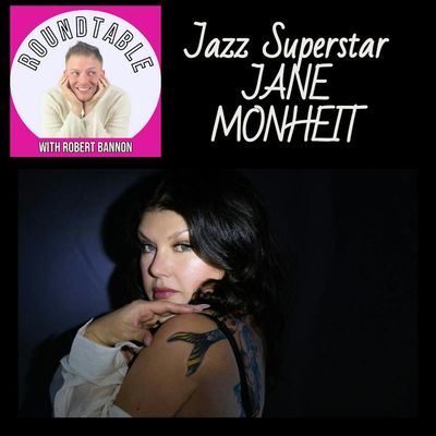 Ep 329- Jazz Superstar Jane Monheit Talks Her Gorgeous New Album Now Out!