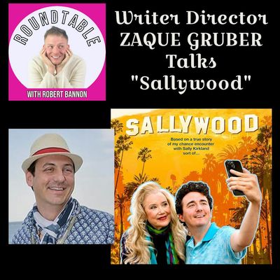 Ep 335-"Sallywood" Writer & Director Xaque Gruber Is Here!