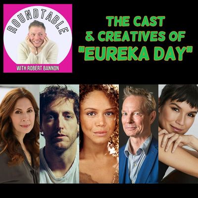 Ep 341- Eureka Day Is Coming To Broadway! We Chat With The Cast & Creatives!