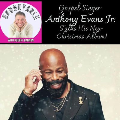 Ep 354- Anthony Evans Jr. Talks His Holiday Album, The Voice, & Singing His Face Off!