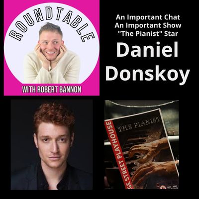 Ep 36- Actor Daniel Donskoy Talks "The Pianist" & Making His US Stage Debut!