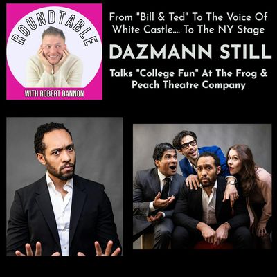 Ep 364- Actor Dazmann Still Talks "College Fun," "Bill & Ted" & Voice Over Superstardom!