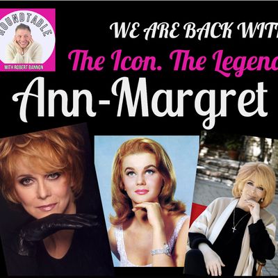 Ep 37- The Legendary Ann-Margret Is Here! 
