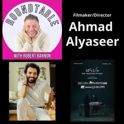 Ep 39- Jordanian Filmmaker Ahmad Alyasee Tackles Trans & Queer Lives & Traditions in "Our Males & Females"