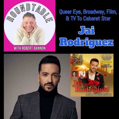 Ep- 41 From "Queer Eye' To Broadway Jai Rodriguez Is Here To Talk His 54 Below Debut!