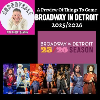 Ep 476-A Preview Of Broadway Tours With Broadway In Detroit!
