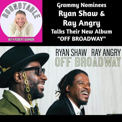 Bonus Chat: Grammy Nominees Ryan Shaw & Ray Angry Talks Their New Album "OFF BROADWAY"