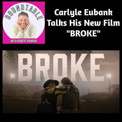 Ep 495- Director & Writer Carlyle Eubank Talks His New Film "BROKE"