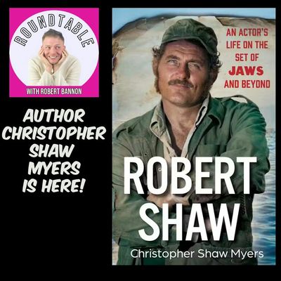 Ep 508- Author Christopher Shaw Myers Talks His Uncle Robert Shaw & His New Book!