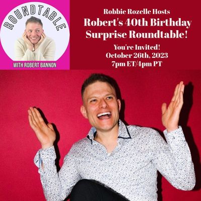 Ep 53- Robert's Surprise 40th with Robbie Rozelle, Michael Orland, Antwayn Hopper, Tanara Mallory & More!