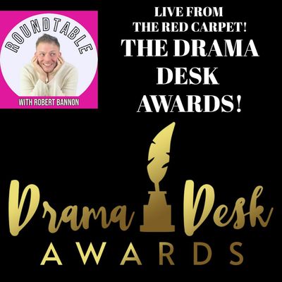 Ep 517- Live From The Drama Desk Awards Red Carpet! The Stars Are Out!