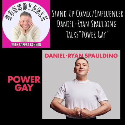 Ep 54- Comedian/Social Media Star Daniel-RyanSpalding Talks "Power Gay"