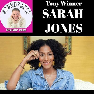 Ep 522- Tony Winner Sarah Jones Makes Her Roundtable Debut!