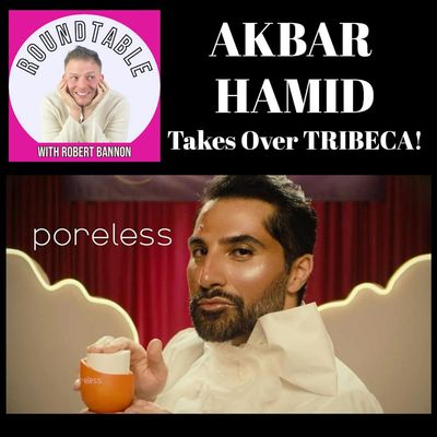 Ep 523- Actor Akbar Hamid Take Over Tribeca Film Festival With "Poreless!"