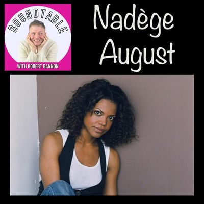 Ep 534- Nadège  August Is Here! Actress, Podcaster, A Good Time For Sure!