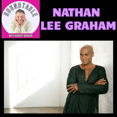 Ep 539- TV, Movie, & Broadway Star Nathan Lee Graham Is Here!