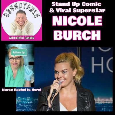 Ep 570-Nicole Burch on The Roundtable with Robert Bannon — Comedy, Nurse Rachel, & NYC Stage