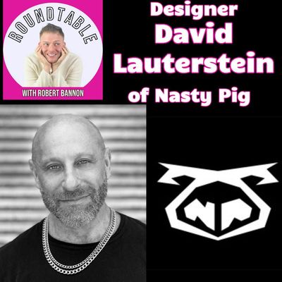 Ep 591- Fashion Designer David Lauterstein Talks Nasty Pig, His Memoir, Fashion, & More!