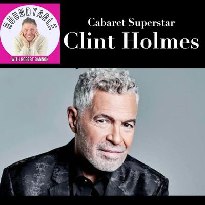 Ep 608- Cabaret Superstar Clint Holmes Talks Tour, Music, & His Tributes To Icons!