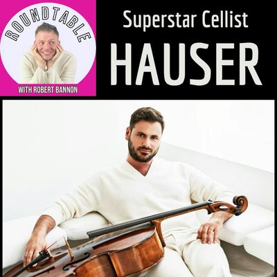 Ep 621- Cellist Superstar Hauser Talks Strings, Cinema, & Tour Life