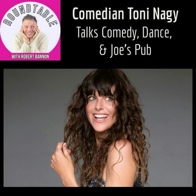 Ep 625- Comedian & Social Activist Toni Nagy Talks Joe's Pub!