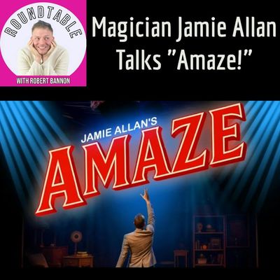 Ep 629- “From Pub Attics to Off-Broadway: Jamie Allan’s Magic Journey”