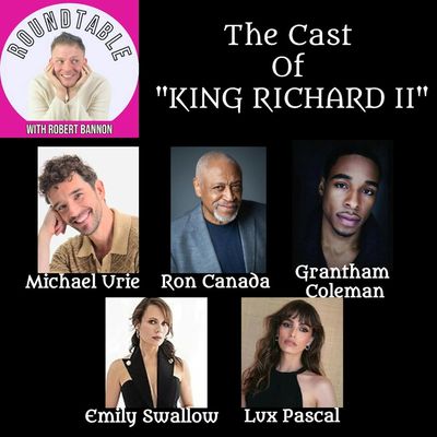 Ep 637- The Cast of "King Richard II" Michael Urie, Ron Canada, Emily Swallows, & More!