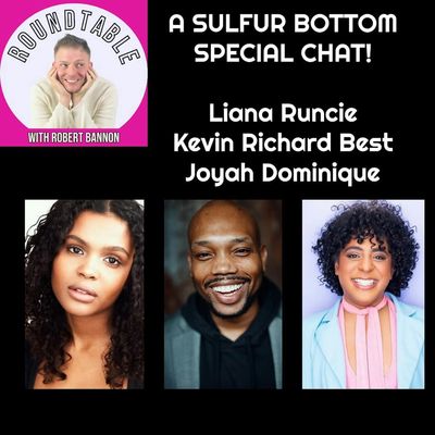 Ep 642-A Sulfur Bottom Special Chat! with Liana Runcie, Kevin Richard Best & Joyah Dominique