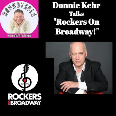 Ep 653- Rockers On Broadway with Broadway Star Donnie Kehr!