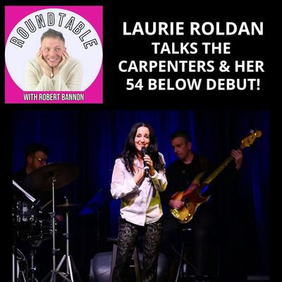 Ep 654- Laurie Roldan Talks The Carpenters & Her New Show!