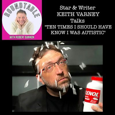 Ep 656- Keith Varney Talks Ten Times I Should Have Known I Was Autistic!