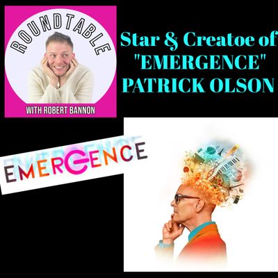 Ep 71- Star & Creator of "Emergence" Scientist Patrick Olson Is Here!