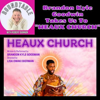 Ep 672- Brandon Kyle Goodman Talks HEAUX CHURCH! A STAR IS BORN!