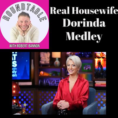 Ep 72- Real Housewife Legend Dorinda Medley Makes It Nice!