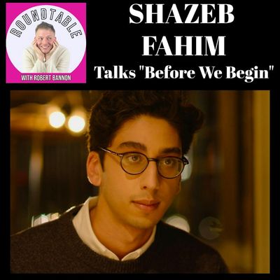 Shazeb Fahim Talking “Before We Begin,” Art, Love & the Stories We Tell!